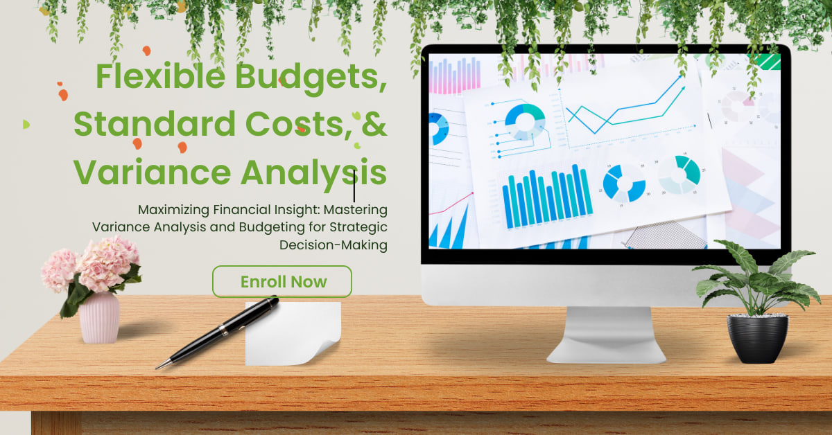 [FREE] Flexible Budgets, Standard Costs, & Variance Analysis