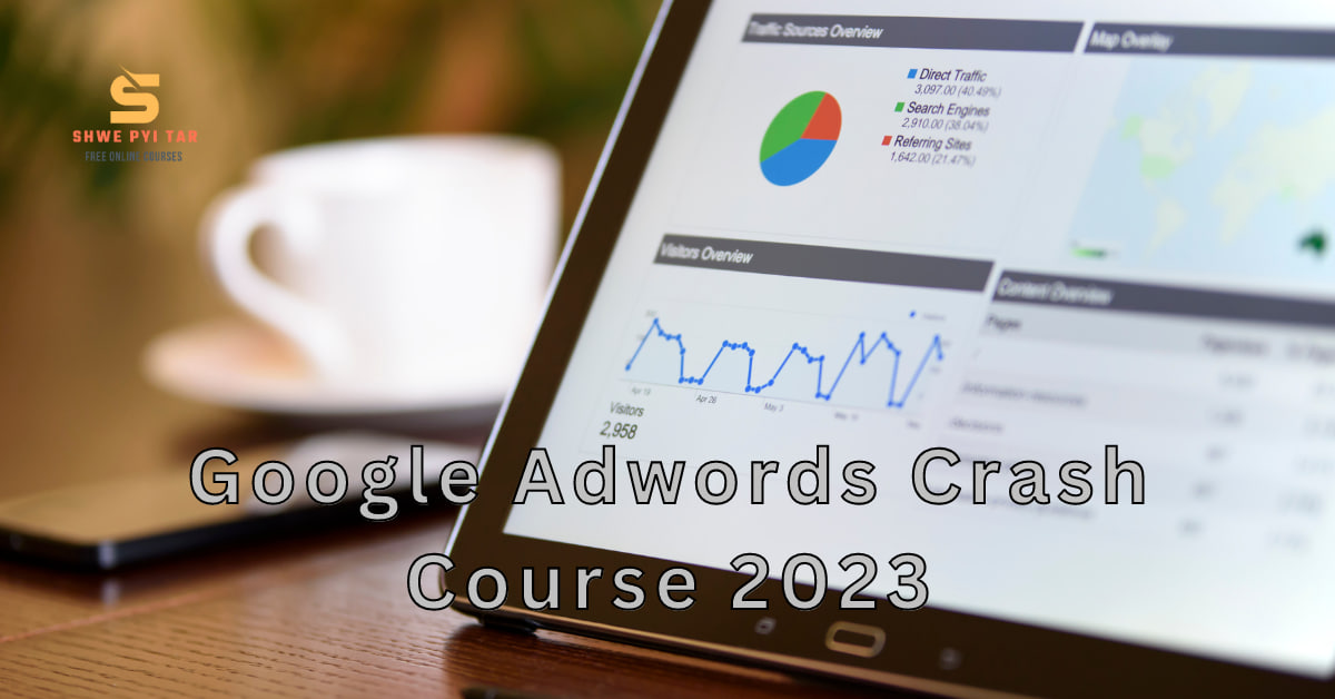 [FREE] Google Adwords Crash Course 2023